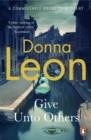 GIVE UNTO OTHERS | 9781529157260 | DONNA LEON