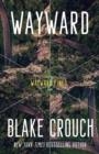 WAYWARD | 9780593598481 | BLAKE CROUCH