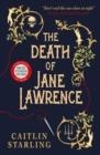 THE DEATH OF JANE LAWRENCE | 9781803360515 | CAITLIN STARLING