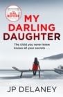 MY DARLING DAUGHTER | 9781529423297 | JP DELANEY