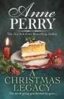 A CHRISTMAS LEGACY | 9781472275141 | ANNE PERRY