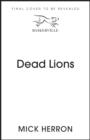 DEAD LIONS | 9781399805438 | MICK HERRON