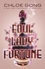 FOUL LADY FORTUNE | 9781529380279 | CHLOE GONG
