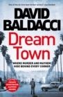 DREAM TOWN | 9781529061857 | DAVID BALDACCI