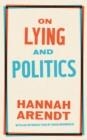 ON LYING AND POLITICS | 9781598537314 | HANNAH ARENDT