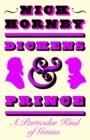 DICKENS AND PRINCE | 9780241585252 | NICK HORNBY