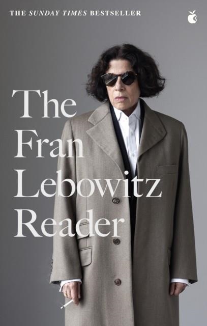THE FRAN LEBOWITZ READER | 9780349015903 | FRAN LEBOWITZ