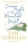 SUMMER NIGHTS AT THE MOONLIGHT HOTEL | 9781398517806 | JANE COSTELLO
