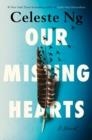 OUR MISSING HEARTS | 9780593652763 | CELESTE NG