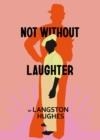 NOT WITHOUT LAUGHTER | 9781784877392 | LANGSTON HUGHES