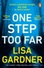 ONE STEP TOO FAR | 9781529157895 | LISA GARDNER