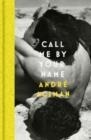 CALL ME BY YOUR NAME - GIFT EDITION | 9781838957322 | ANDRE ACIMAN