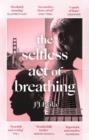 THE SELFLESS ACT OF BREATHING | 9780349702063 | JJ BOLA