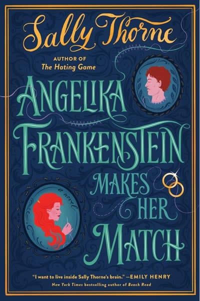 ANGELIKA FRANKENSTEIN MAKES HER MATCH | 9780062912831 | SALLY THORNE