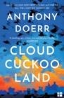 CLOUD CUCKOO LAND | 9780008478674 | ANTHONY DOERR