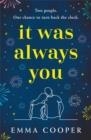 IT WAS ALWAYS YOU | 9781472288912 | EMMA COOPER