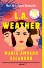 L.A. WEATHER | 9781250802583 | MARIA AMPARO ESCANDON