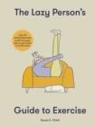 THE LAZY PERSON'S GUIDE TO EXERCISE | 9781914317927 | SUSAN ELIZABETH CLARK