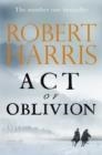 ACT OF OBLIVION | 9781529151763 | ROBERT HARRIS