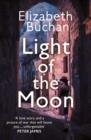 LIGHT OF THE MOON | 9781838955373 | ELIZABETH BUCHAN