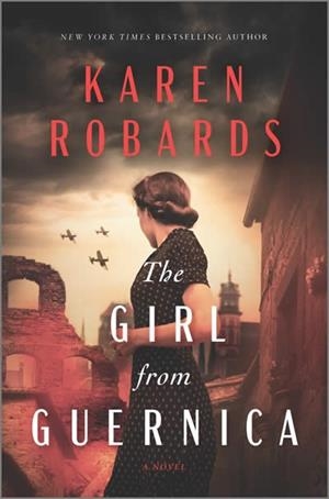 THE GIRL FROM GUERNICA | 9780778333913 | ROBARDS KAREN