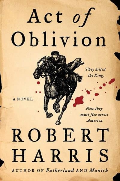 ACT OF OBLIVION | 9780063248007 | ROBERT HARRIS