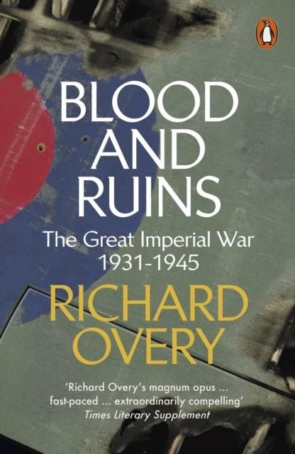 BLOOD AND RUINS | 9780241300930 | RICHARD OVERY