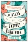 AN ATLAS OF EXTINCT COUNTRIES | 9780008393908 | GIDEON DEFOE