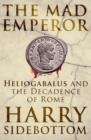 THE MAD EMPEROR | 9780861542536 | HARRY SIDEBOTTOM