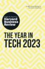 YEAR IN TECH, 2023: THE INSIGHTS YOU NEED FROM HARVARD BUSINESS REVIEW | 9781647824525 | HARVARD BUSINESS REVIEW