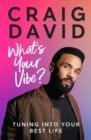WHAT´S YOUR VIBE? | 9781529109726 | CRAIG DAVID