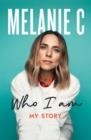 WHO I AM | 9781802793369 | MELANIE CHISHOLM