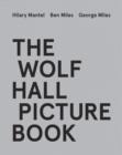 THE WOLF HALL PICTURE BOOK | 9780008530341 | MANTEL ET AL