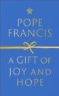 A GIFT OF JOY AND HOPE | 9781399802826 | POPE FRANCIS