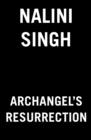ARCHANGEL'S RESURRECTION | 9780593198162 | NALINI SINGH