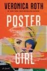 POSTER GIRL | 9780063282025 | VERONICA ROTH
