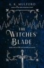 THE WITCH'S BLADE | 9780063291669 | A K MULFORD