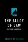 THE ALLOY OF LAW | 9781250860002 | BRANDON SANDERSON