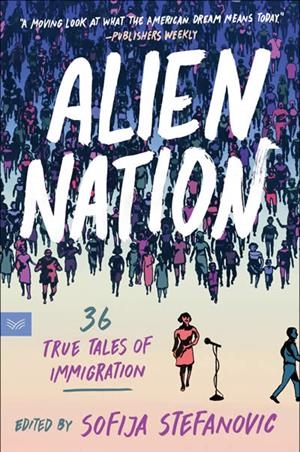 ALIEN NATION | 9780063062054 | SOFIJA STEFANOVIC