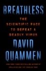 BREATHLESS | 9781668010563 | DAVID QUAMMEN