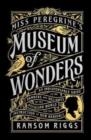 MISS PEREGRINE'S MUSEUM OF WONDERS | 9780141371634 | RANSOM RIGGS