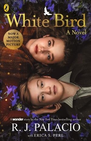 WHITE BIRD: A NOVEL | 9780241605806 | R J PALACIO