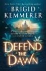 DEFEND THE DAWN | 9781526644626 | BRIGID KEMMERER