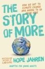 THE STORY OF MORE (ADAPTED FOR YOUNG ADULTS) | 9780593381151 | HOPE JAHREN