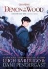 DEMON IN THE WOOD (GRAPHIC NOVEL) | 9781510111141 | BARDUGO AND PENDERGAST