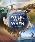 LONELY PLANET'S WHERE TO GO WHEN 2 | 9781838695040