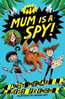 MY MUM IS A SPY | 9781801300193 | ANDY MCNAB AND JESS FRENCH