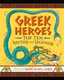 GREEK HEROES: TOP TEN MYTHS AND LEGENDS! | 9781529502763 | MARCIA WILLIAMS