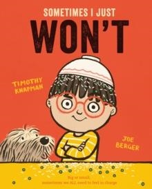 SOMETIMES I JUST WON'T | 9781509848607 | TIMOTHY KNAPMAN