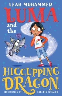 LUMA 02 AND THE HICCUPPING DRAGON | 9781801300124 | LEAH MOHAMMED